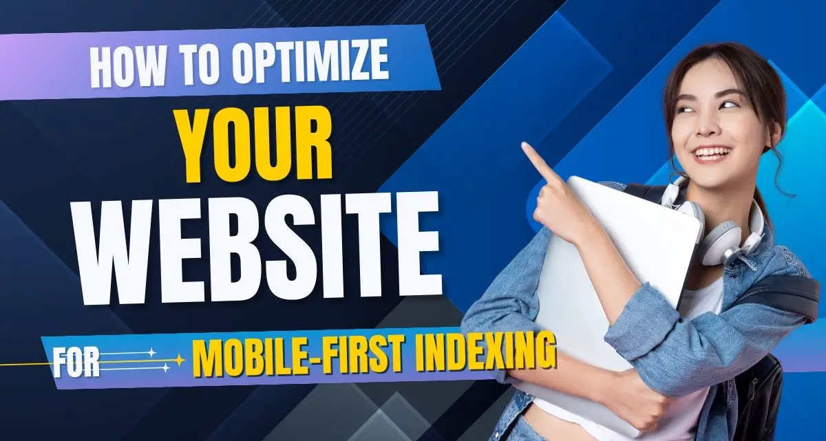 Mobile-First Indexing: How to Optimise Your Website for Google Rankings